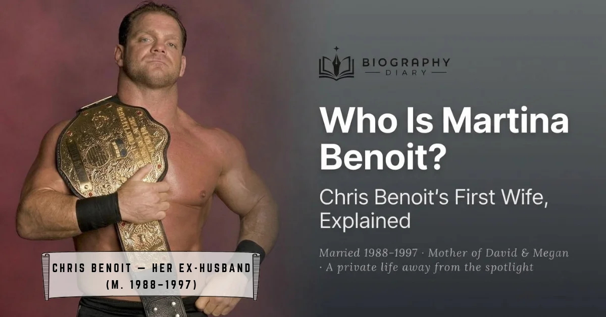 Chris Benoit, labeled as Martina Benoit's ex-husband (married 1988–1997), beside the title "Who Is Martina Benoit?" — Biography Diary featured graphic
